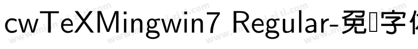 cwTeXMingwin7 Regular字体转换